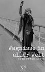 Egon Erwin Kisch: Wagnisse in aller Welt, Buch