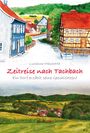 „Zeitreise nach Tachbach“ von Lucienne Maschotta. Illustration eines Dorfes mit Fachwerkhäusern und grüner Landschaft.