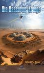 „Die Dassurôn-Kriege“, Alfred Ph. König. Sci-Fi-Landschaft: Wüste mit Kuppelbauten und fliegendem Objekt am Himmel.
