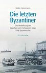 Mirko Heinemann: Die letzten Byzantiner, Buch