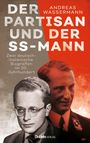 Andreas Wassermann: Der Partisan und der SS-Mann, Buch