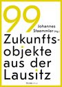 : 99 Zukunftsobjekte aus der Lausitz, Buch