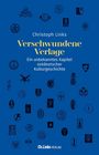 Christoph Links, "Verschwundene Verlage", Ein unbekanntes Kapitel ostdeutscher Kulturgeschichte. Verschiedene Verlagslogos.