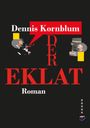 Dennis Kornblum: Der Eklat, Buch