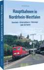 Christoph Riedel: Hauptbahnen in Nordrhein-Westfalen, Buch