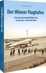 Gottfried Holzschuh: Der Wiener Flughafen, Buch