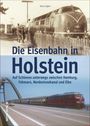 Jens Löper: Die Eisenbahn in Holstein, Buch