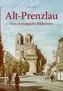 Jürgen Theil: Alt-Prenzlau, Buch