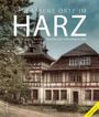 Markus Zabel: Verlassene Orte im Harz, Buch