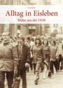 Lutz Hiller: Alltag in Eisleben, Buch