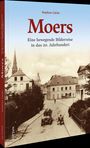 „Moers. Eine bewegende Bilderreise in das 20. Jahrhundert“. Historische Straßenszene mit Pferdekarren und Autos.