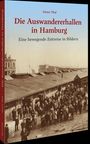 Dieter Thal: Die Auswandererhallen in Hamburg, Buch