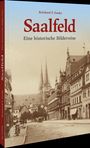 „Reinhard F. Gusky, Saalfeld, Eine historische Bilderreise“ steht über einer alten Stadtansicht mit Kirche und Fachwerkhäusern.
