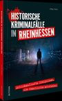 Buchtitel: "Historische Kriminalfälle in Rheinhessen". Silhouette einer Person in blauer, nebliger Nacht.