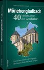 „Mönchengladbach: 40 Meilensteine der Geschichte“ von Helmi und Manfred Schmidt. Bild einer Kirche in Kartenform.