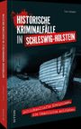 Udo Bürger: Historische Kriminalfälle in Schleswig-Holstein, Buch