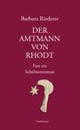 Riederer Barbara: Der Amtmann von Rhodt, Buch