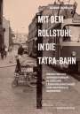 Ulrike Winkler: Mit dem Rollstuhl in die Tatra-Bahn, Buch