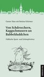 Gustav Matz: Von Schdreechern, Kaggschmusern un Babbelduddchen, Buch