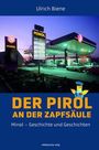 Ulrich Biene: Der Pirol an der Zapfsäule, Buch