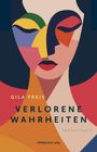 Gila Freis: Verlorene Wahrheiten, Buch