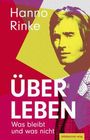 Hanno Rinke: Über Leben, Buch