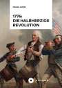 Frank Jacob: 1776: Die halbherzige Revolution, Buch
