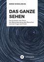 Bernd Winkelmann: Das Ganze sehen, Buch