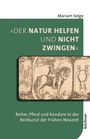 Mariam Selge: 'Der Natur helfen und nicht zwingen', Buch