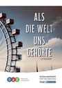 Florian Fuchs: Als die Welt uns gehörte - Schülerarbeitsheft für Deutsch als Zweitsprache, Buch