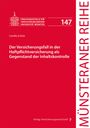 Camilla Schütz: Der Versicherungsfall in der Haftpflichtversicherung als Gegenstand der Inhaltskontrolle, Buch