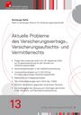 : Aktuelle Probleme des Versicherungsvertrags-, Versicherungsaufsichts- und Vermittlerrechts, Buch