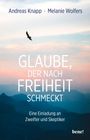 Andreas Knapp: Glaube, der nach Freiheit schmeckt, Buch