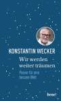 Konstantin Wecker: Wir werden weiter träumen, Buch