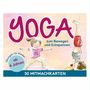 „YOGA zum Bewegen und Entspannen“, „Übungen für Kinder ab 4 Jahren“, „30 MITMACHKARTEN“, Illustration: Kinder beim Yoga.
