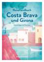 Nicole Biarnés: Reisehandbuch Costa Brava und Girona, Buch