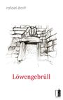 Rafael Écrit: Löwengebrüll, Buch