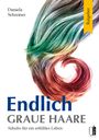 Daniela Schreiner: Endlich graue Haare, Buch