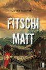 Peter Iwanovsky: Fitschi-Matt, Buch