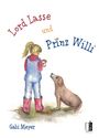 "Lord Lasse und Prinz Willi" in bunten Buchstaben, darunter ein Kind mit Hund und Plüschtier. Illustration von Gabi Meyer.