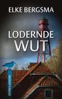 Elke Bergsma: Lodernde Wut, Buch