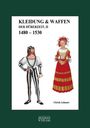 Ulrich Lehnart: Kleidung & Waffen der Dürerzei, Buch
