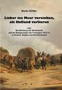 Martin Klöffler: Lieber ins Meer versinken, als Holland verlieren, Buch