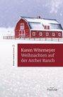 Karen Witemeyer: Weihnachten auf der Archer Ranch, Buch
