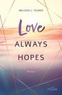 Melissa C. Feurer: Love Always Hopes, Buch