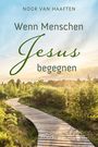 Noor van Haaften: Wenn Menschen Jesus begegnen, Buch