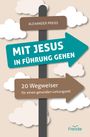 Alexander Preiss: Mit Jesus in Führung gehen, Buch