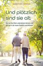 Dorothee Döring: Und plötzlich sind sie alt, Buch