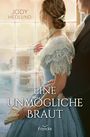 Jody Hedlund: Eine unmögliche Braut, Buch