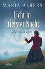 Maria Albers: Licht in tiefster Nacht, Buch